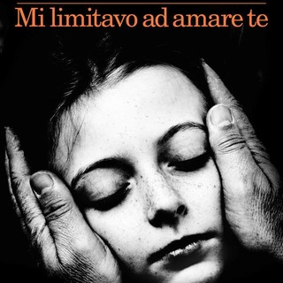 'Mi Limitavo ad Amare Te', di Rosella Postorino - Feltrinelli Editore