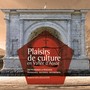 Plaisirs de culture, dal 19 al 27 settembre circa 70 appuntamenti in Valle