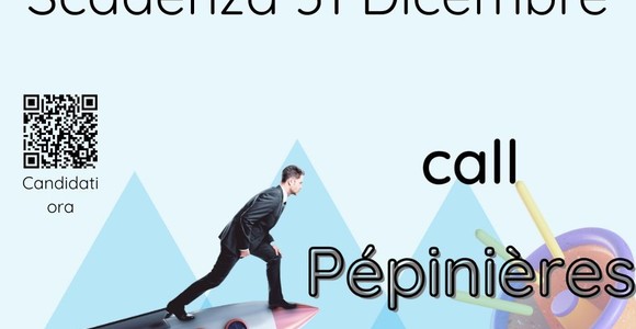 Pépinières, ultimo mese per candidarsi: la call chiude il 31 dicembre