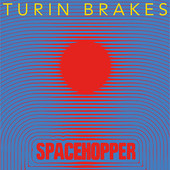 Turin Brakes in vetrina con 'Spacehopper'