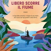 E' in libreria 'Libero scorre il fiume' di Eleanor Shearer