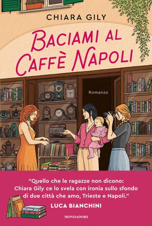'Baciami al Caffè Napoli'; il nuovo romanzo di Chiara Gily tra sorellanza, arte e segreti
